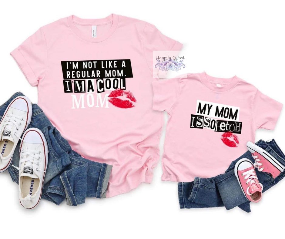 I'm A Cool Mom/My Mom Is So Fetch Mommy & Me Set